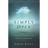 Simply Open: A Guide to Experiencing God in the Everyday - Paperback