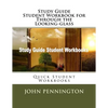 Study Guide Student Workbook for Through the Looking-glass: Quick Student Workbooks - Paperback