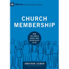 Church Membership: How the World Knows Who Represents Jesus - Hardcover
