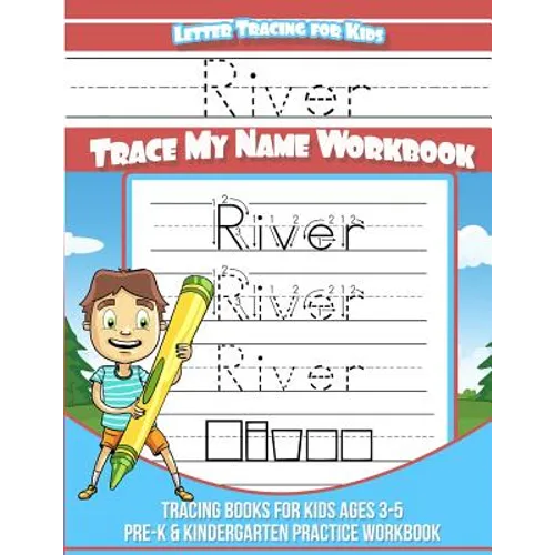 River Letter Tracing for Kids Trace my Name Workbook: Tracing Books for Kids ages 3 - 5 Pre-K & Kindergarten Practice Workbook - Paperback