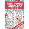 Advent Calendar Coloring Book for kids: 24 Numbered Christmas Colouring Pages - Countdown Christmas - Christmas favourites like reindeer, angels, bell - Paperback
