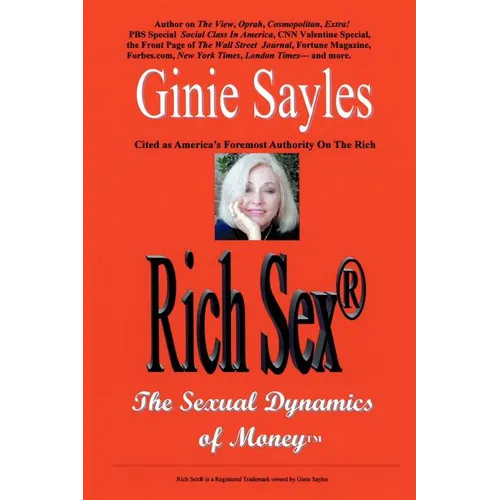 Rich Sex (R): The Sexual Dynamics of Money - Paperback