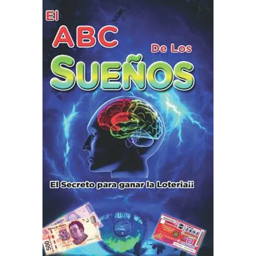 El abc de los sueños: el secreto para ganar la loteria - Paperback