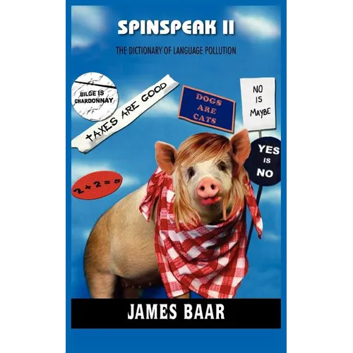Spinspeak II: The Dictionary of Language Pollution - Paperback