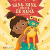 Sana, Sana, Colita de Rana (Bilingual: English/Spanish) - Hardcover