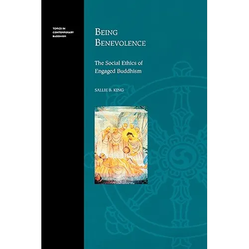 Being Benevolence: The Social Ethics of Engaged Buddhism - Paperback