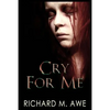 Cry for Me - Paperback