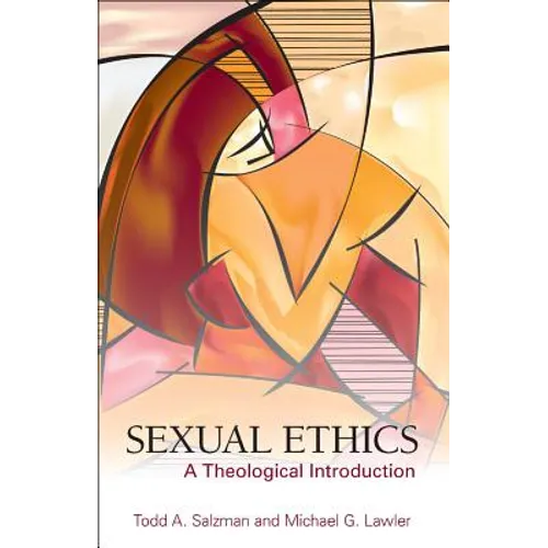 Sexual Ethics: A Theological Introduction - Paperback