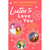 Loathe to Love You - Paperback