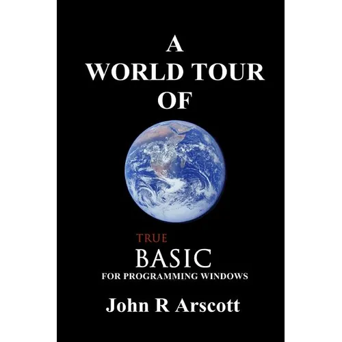A World Tour of True BASIC: for Windows Programming - Paperback