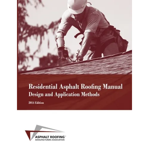 Residential Asphalt Roofing Manual Design and Application Methods - Paperback