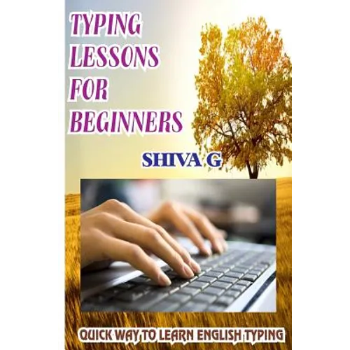 Typing Lessons for Beginners: Quick way to learn English Typing - Paperback