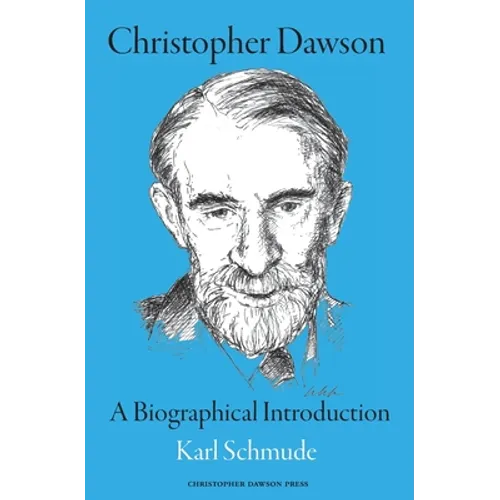 Christopher Dawson: A Biographical Introduction - Paperback