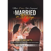 Meet, Date, Get Engaged, and Married in 90 Days: 77 Secrets That Will Make Him Marry You in Less Than 12 Weeks - Hardcover
