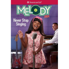 Melody: Never Stop Singing - Paperback