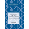 Indigenous Pacific Approaches to Climate Change: Aotearoa/New Zealand - Hardcover