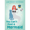You Can't Fool a Mermaid - Hardcover