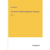 The Works of William Makepeace Thackeray: Vol. 2 - Paperback