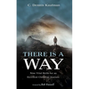 There Is a Way: Nine Vital Skills for an Excellent Christian Journey - Paperback
