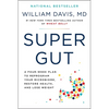 Super Gut: A Four-Week Plan to Reprogram Your Microbiome, Restore Health, and Lose Weight - Paperback