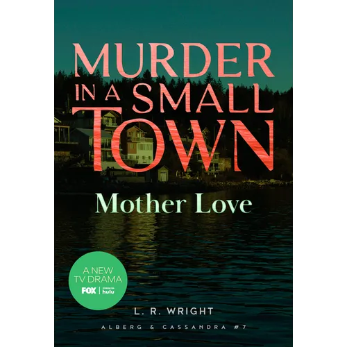 Mother Love: Murder in a Small Town - Paperback