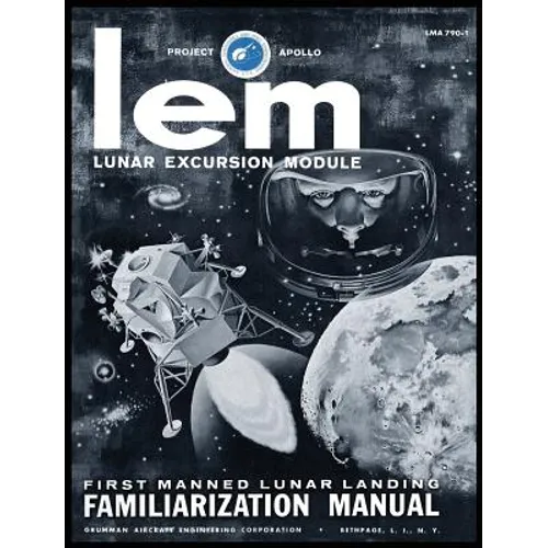 LEM Lunar Excursion Module Familiarization Manual - Hardcover