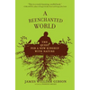 A Reenchanted World: The Quest for a New Kinship with Nature - Paperback