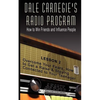 Dale Carnegie's Radio Program: How to Win Friends and Influence People - Lesson 2: Overcome Your Fears, How to Get a Raise & Staying Connected to You - Paperback