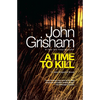 A Time to Kill: A Jake Brigance Novel - Paperback