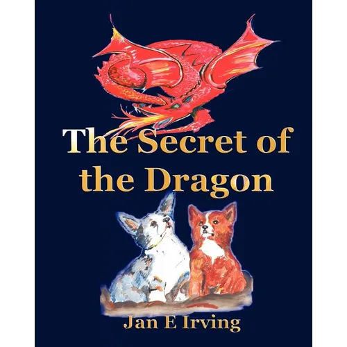 The Secret Of The Dragon: The Story Of Pembroke And Cardigan Welsh Corgis - Paperback