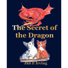 The Secret Of The Dragon: The Story Of Pembroke And Cardigan Welsh Corgis - Paperback