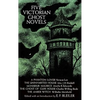 Five Victorian Ghost Novels - Paperback