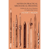 Notes on Practical Mechanical Drawing - Written for the Use of Students in Engineering Courses - Paperback