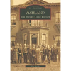 Ashland: The Henry Clay Estate - Paperback