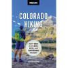 Moon Colorado Hiking: Best Hikes Plus Beer, Bites, and Campgrounds Nearby - Paperback