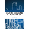 Decline and Reimagination in Cinematic New York - Paperback