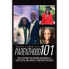 Parenthood 101: The Blueprint for Raising Academically Successful and Socially Conscious Children - Paperback