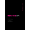 because art: Commentary, Critique, & Conversation - Paperback