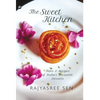 "THE SWEET KITCHEN Tales and Recipes of India's Favourite Desserts" - Hardcover