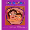 Love to Mama: A Tribute to Mothers - Paperback