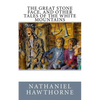 The Great Stone Face, and Other Tales of the White Mountains - Paperback
