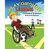 Playground Lessons-Friendship and Forgiveness: Harley and His Wheelchair - Paperback