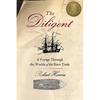 The Diligent: Worlds of the Slave Trade - Paperback