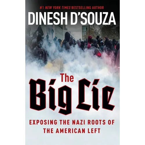 The Big Lie: Exposing the Nazi Roots of the American Left - Hardcover