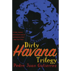 Dirty Havana Trilogy: A Novel in Stories - Paperback