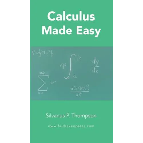 Calculus Made Easy - Hardcover