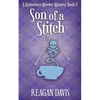 Son of a Stitch: A Knitorious Murder Mystery Book 5 - Paperback