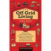 Off Grid Living 2022-2023: Step-By-Step Back to Basics Guide To Become Completely Self Sufficient in 30 Days With the Most Up-To-Date Information - Paperback