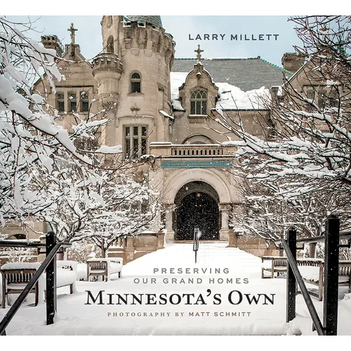 Minnesota's Own: Preserving Our Grand Homes - Hardcover