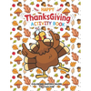 Happy Thanksgiving Activity Book: Coloring, Mazes, Sudoku, Tik-Tac-Toe Pages - Young Turkey Dancing Funny Design, A Great Fun Gift For Toddlers, Pre-S - Paperback